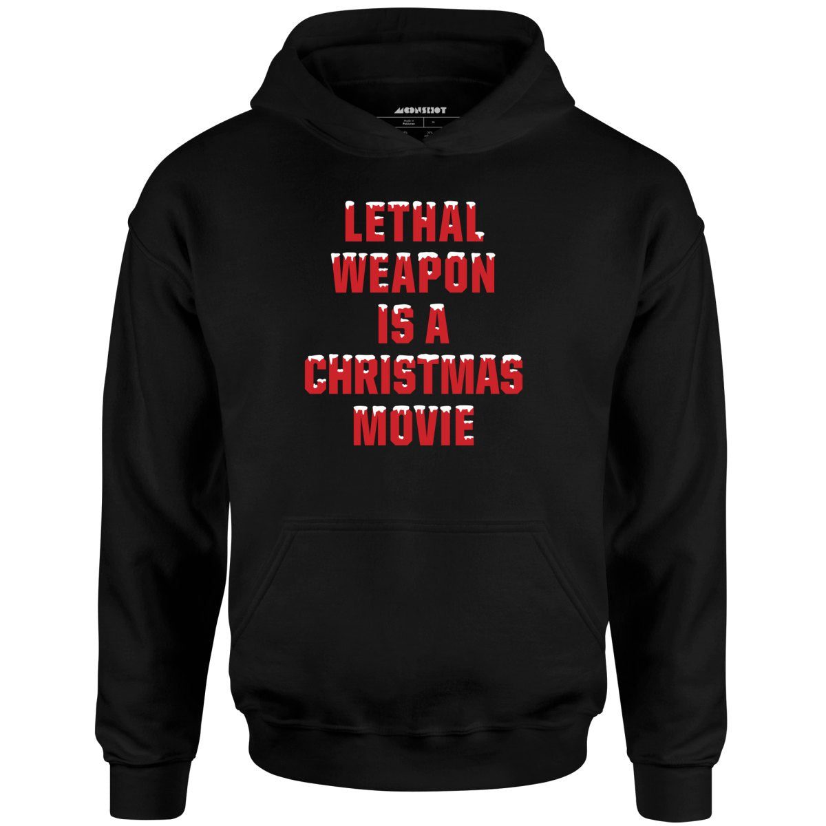 Lethal Weapon Is A Christmas Movie – Unisex Hoodie