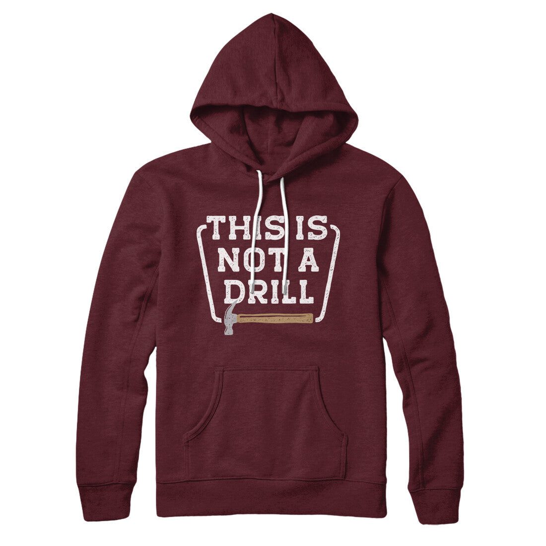 This Is Not A Drill Hoodie