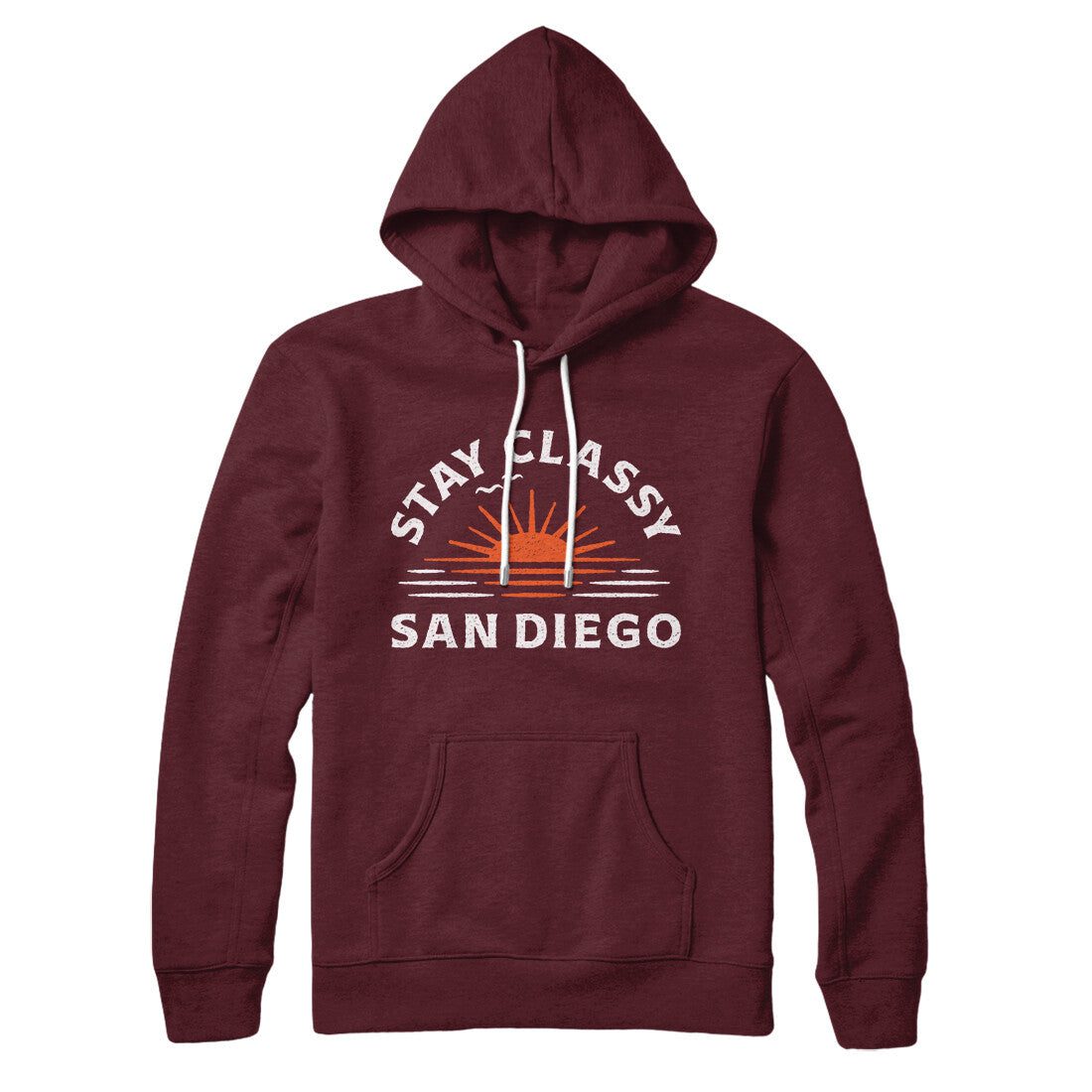 Stay Classy San Diego Hoodie