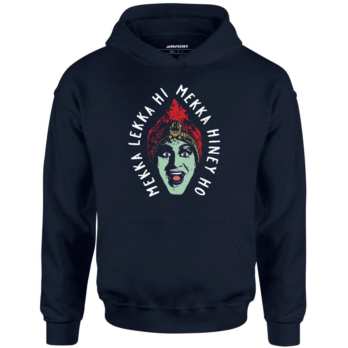 Mekka Lekka Hi Mekka Hiney Ho – Unisex Hoodie