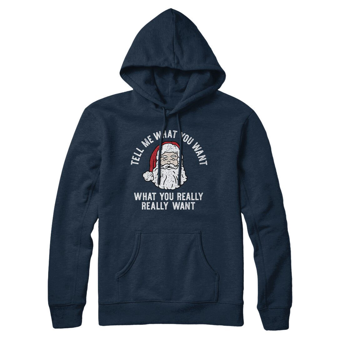 Tell Me What You Want, What You Really Really Want Hoodie