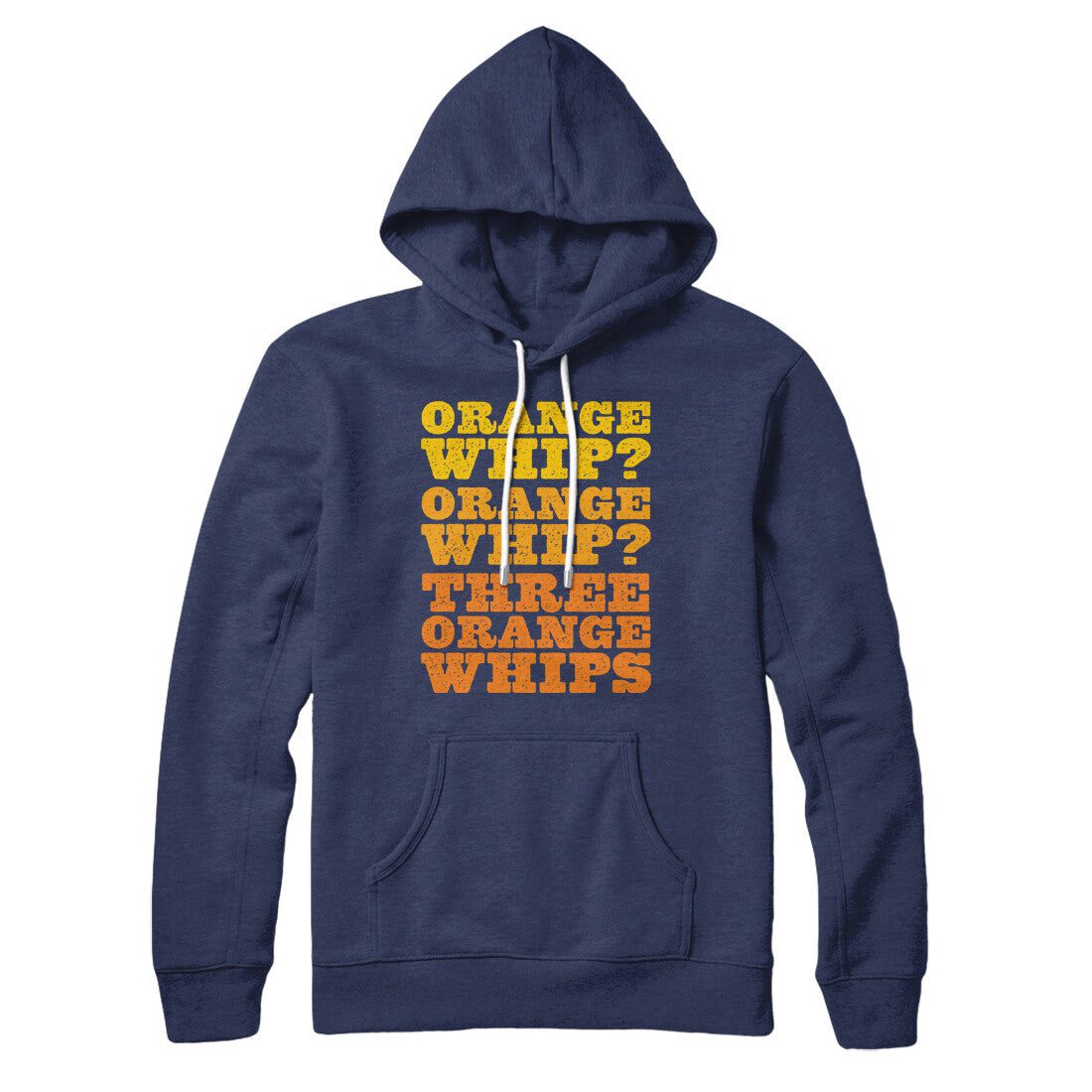 Three Orange Whips Hoodie