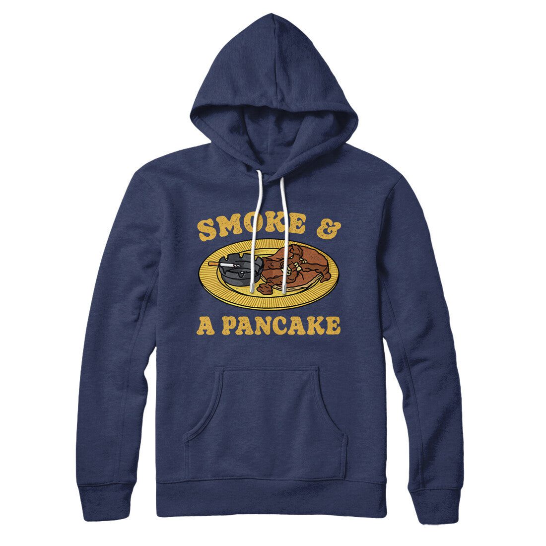 Smoke And A Pancake Hoodie