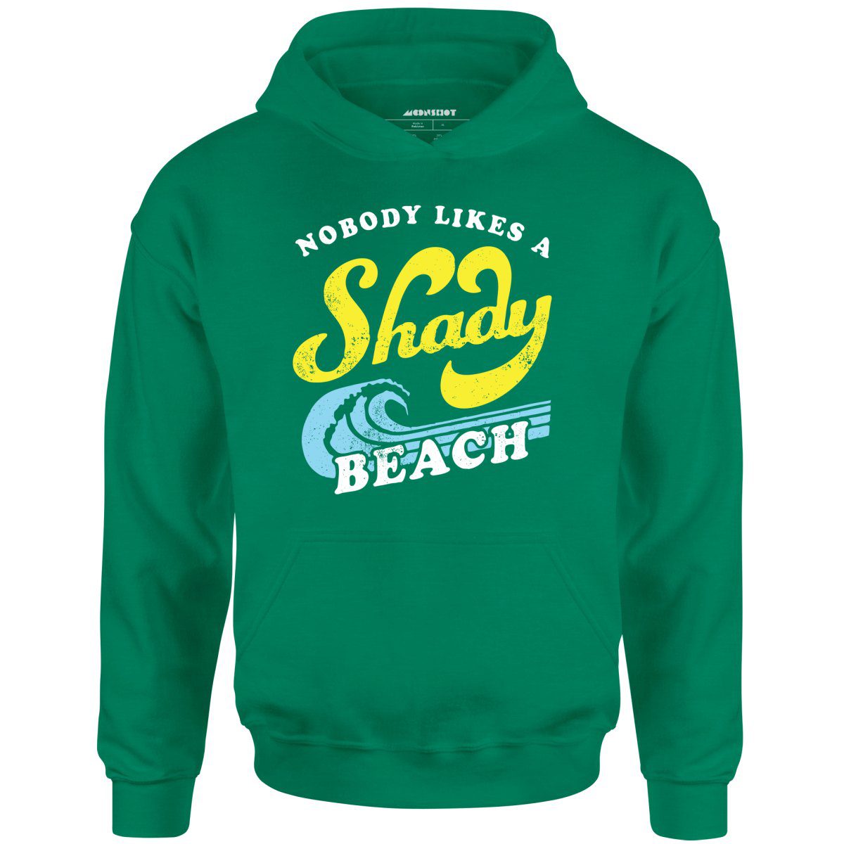 Nobody Likes A Shady Beach – Unisex Hoodie