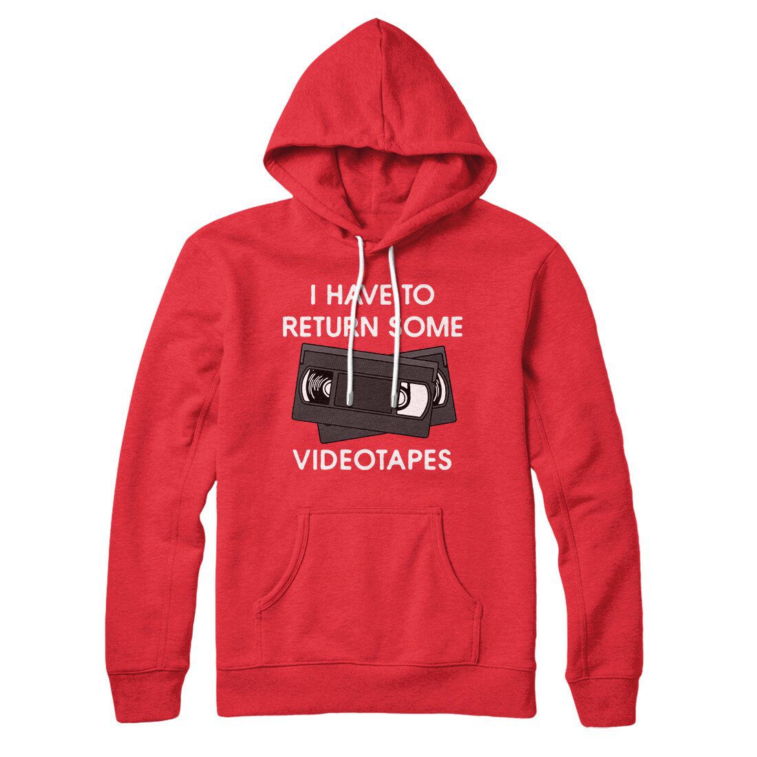 I Have To Return Some Videotapes Hoodie