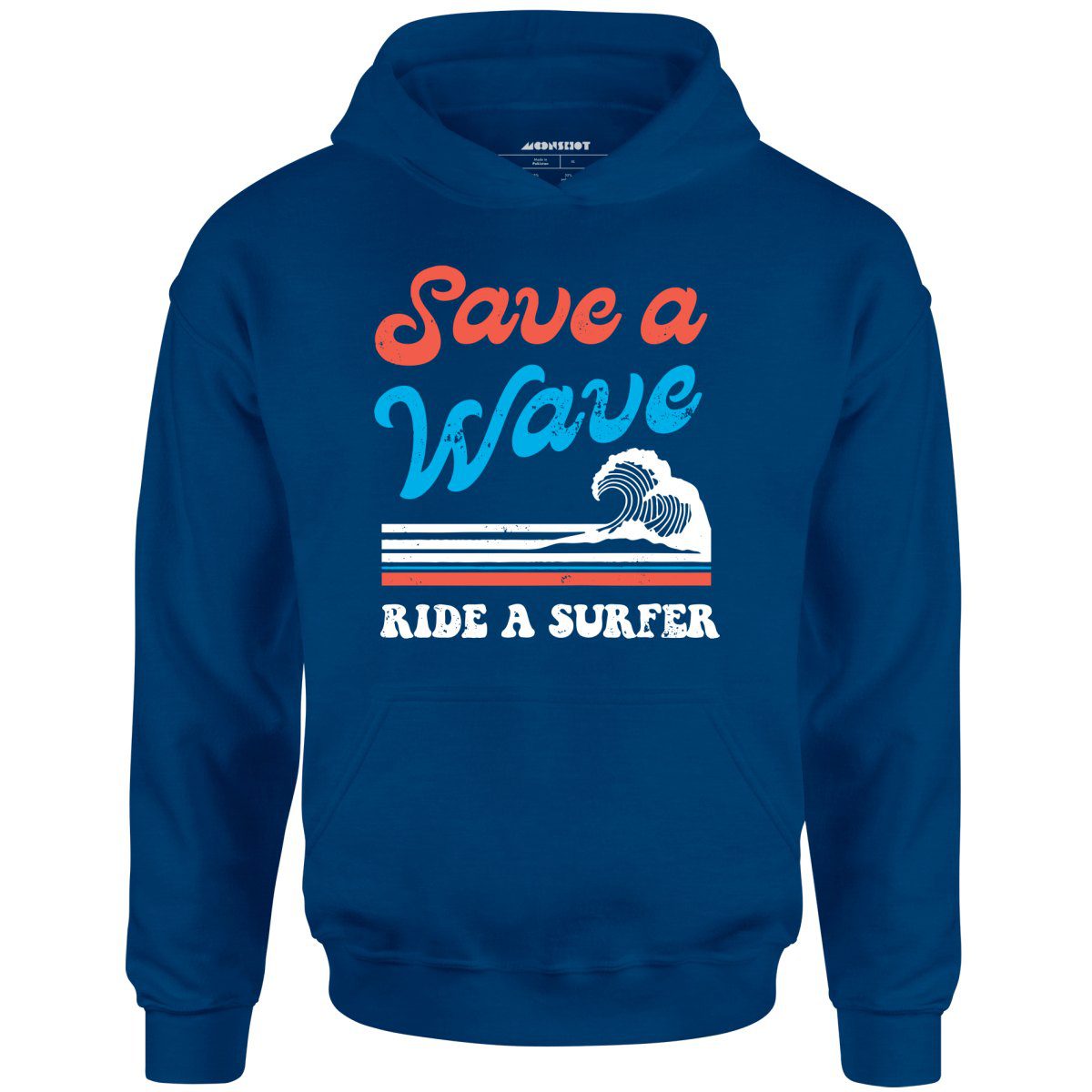 Save A Wave Ride A Surfer – Unisex Hoodie