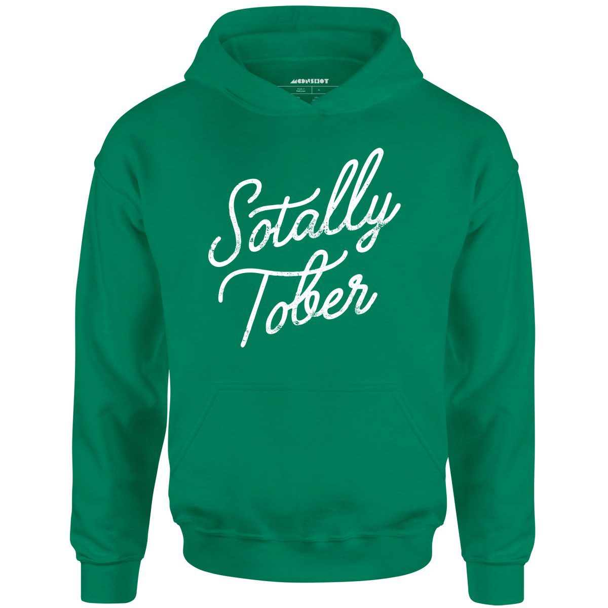 Sotally Tober – Unisex Hoodie