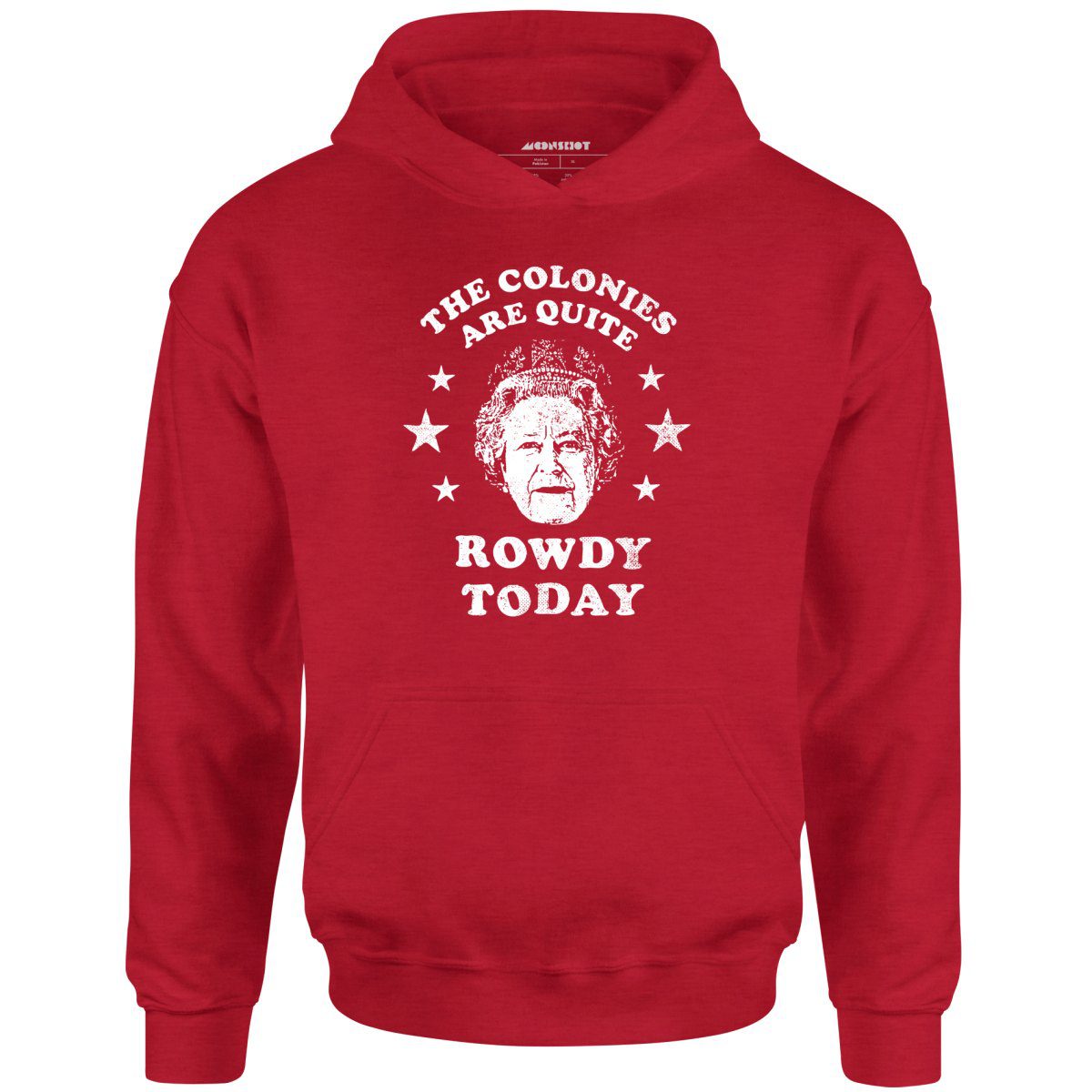 The Colonies Are Quite Rowdy Today – Unisex Hoodie