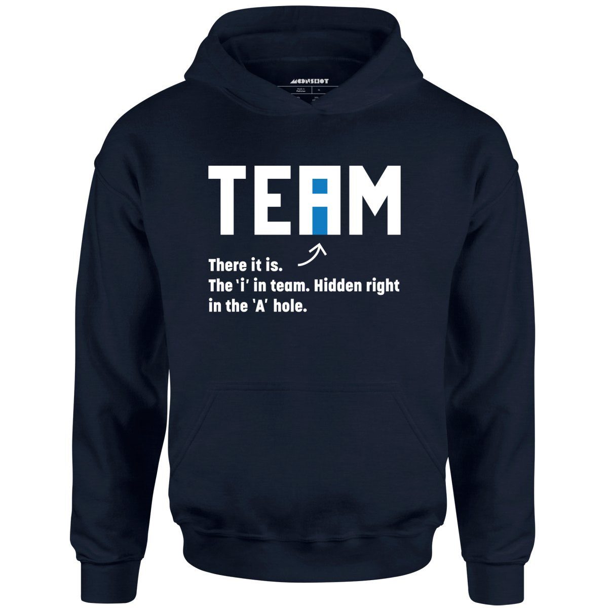 The I In Team – Unisex Hoodie