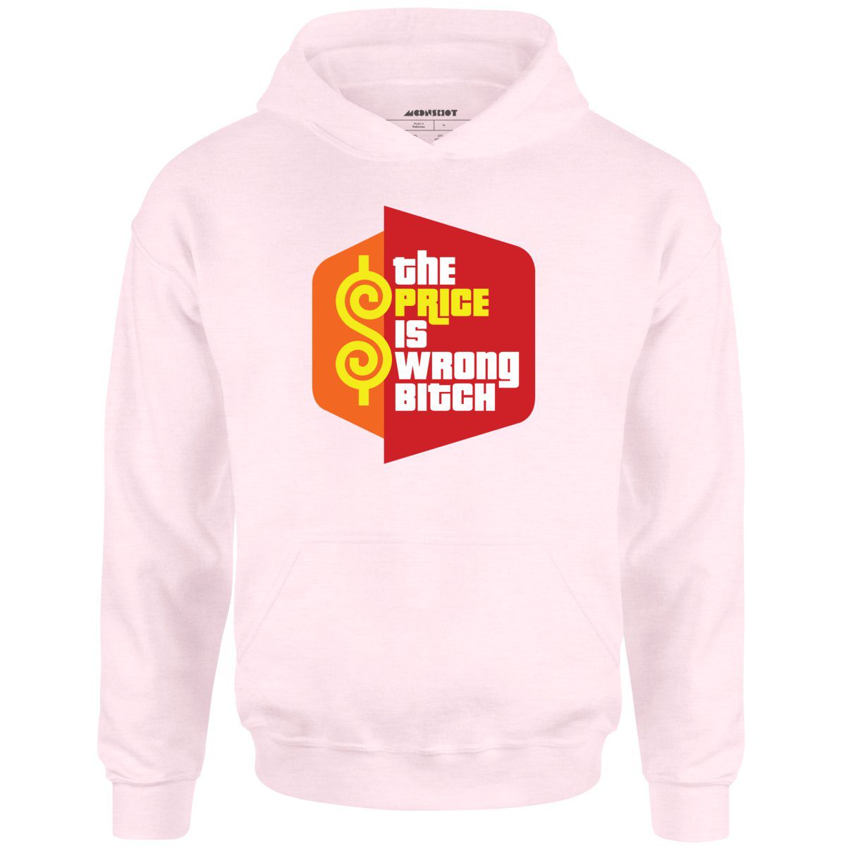 The Price Is Wrong Bitch – Unisex Hoodie