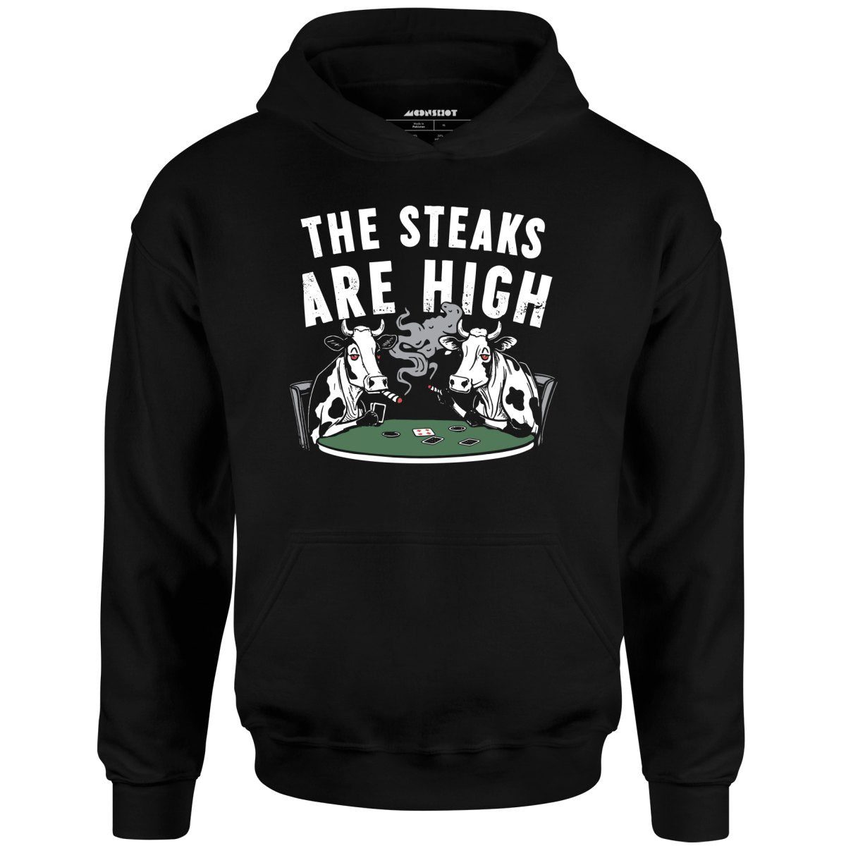 The Steaks Are High – Unisex Hoodie