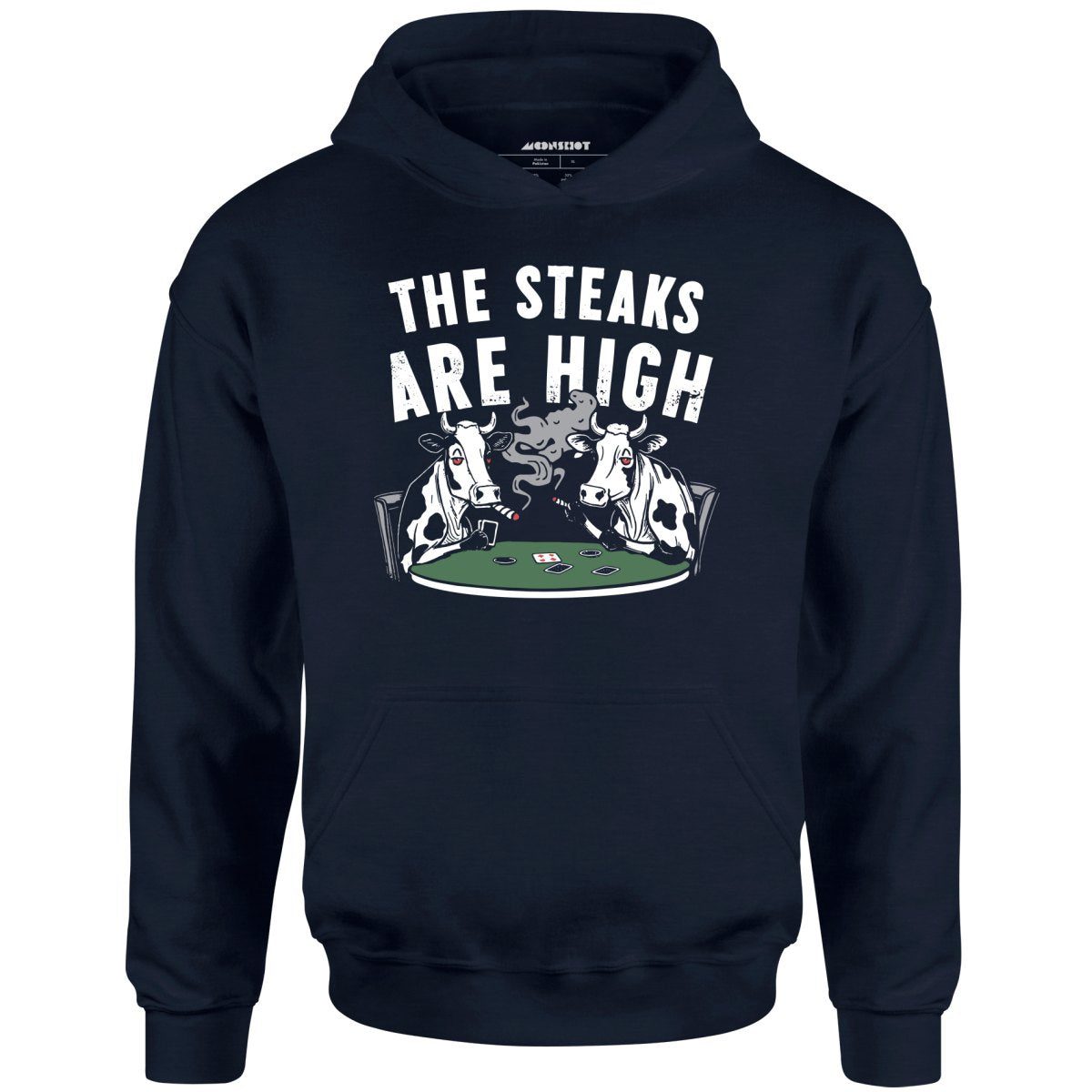 The Steaks Are High – Unisex Hoodie