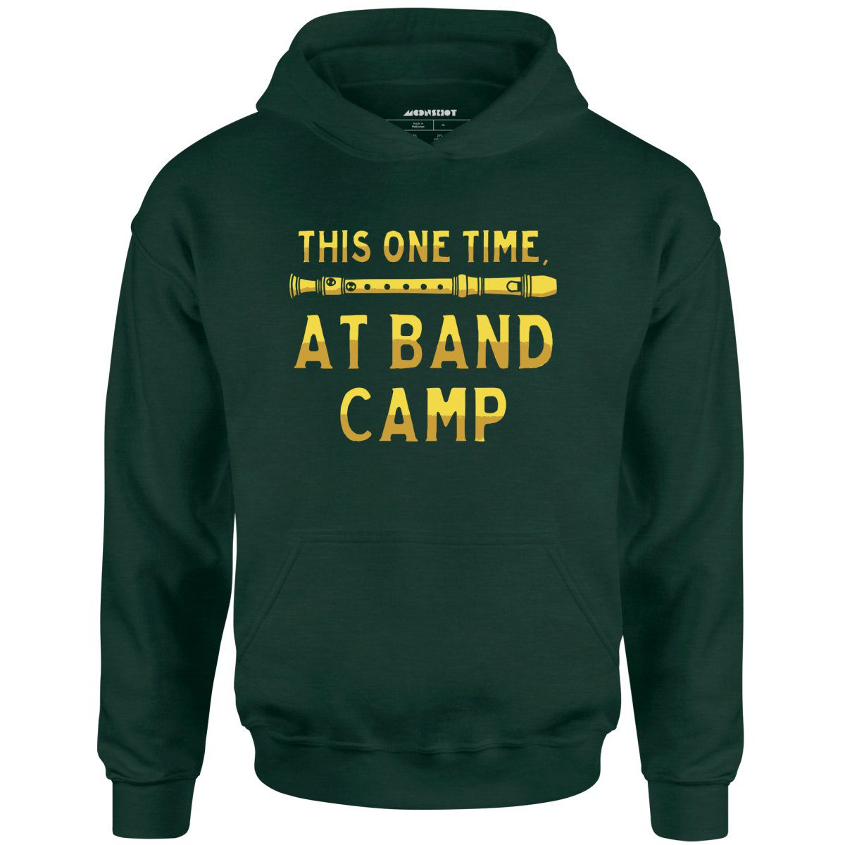 This One Time, At Band Camp – Unisex Hoodie