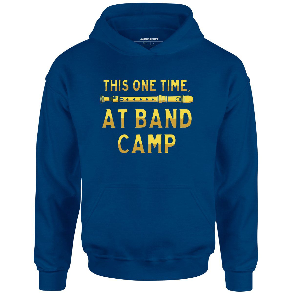 This One Time, At Band Camp – Unisex Hoodie