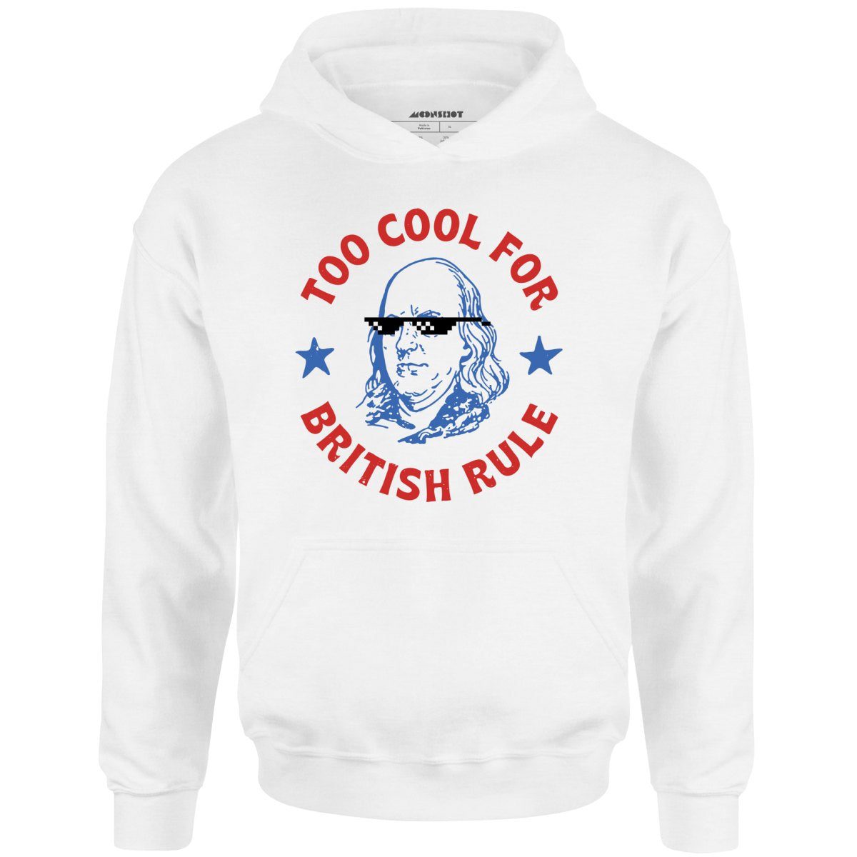 Too Cool For British Rule – Unisex Hoodie