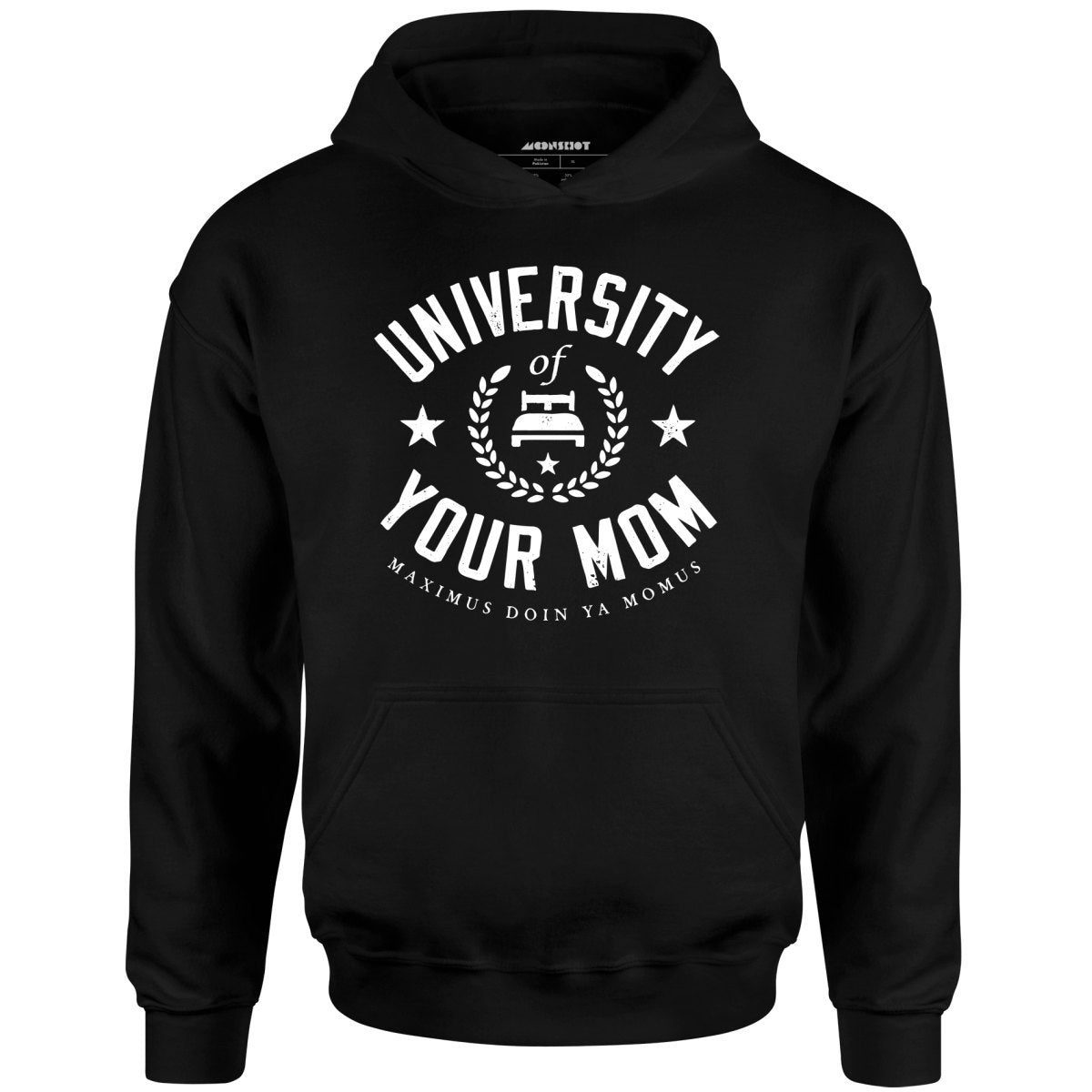 University Of Your Mom – Unisex Hoodie