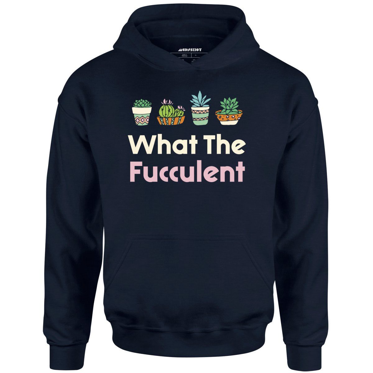 What The Fucculent – Unisex Hoodie