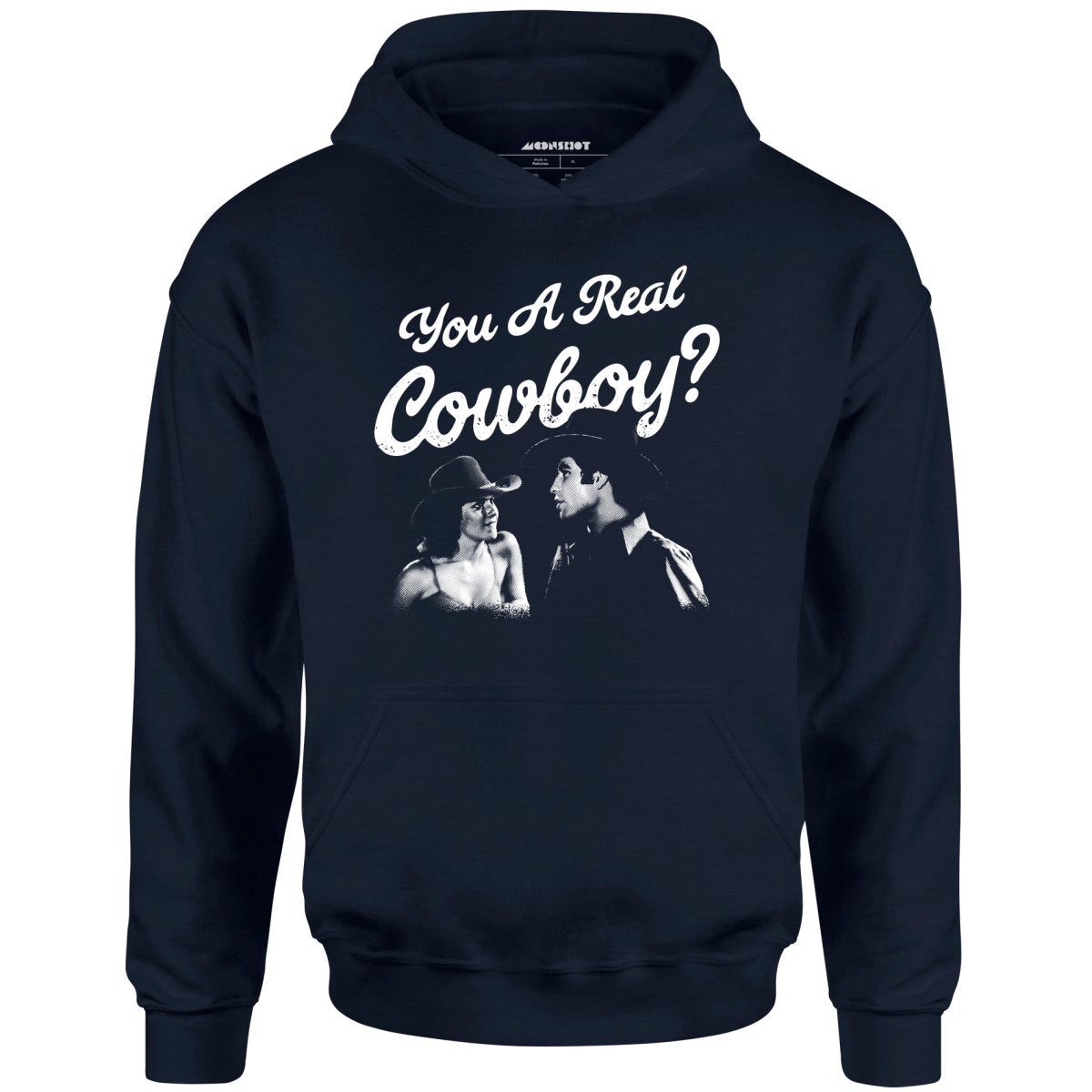 You A Real Cowboy? – Unisex Hoodie